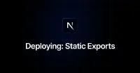 Deploying: Static Exports | Next.js's image